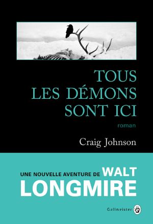 [Walt Longmire 07] • Tous les démons sont ici